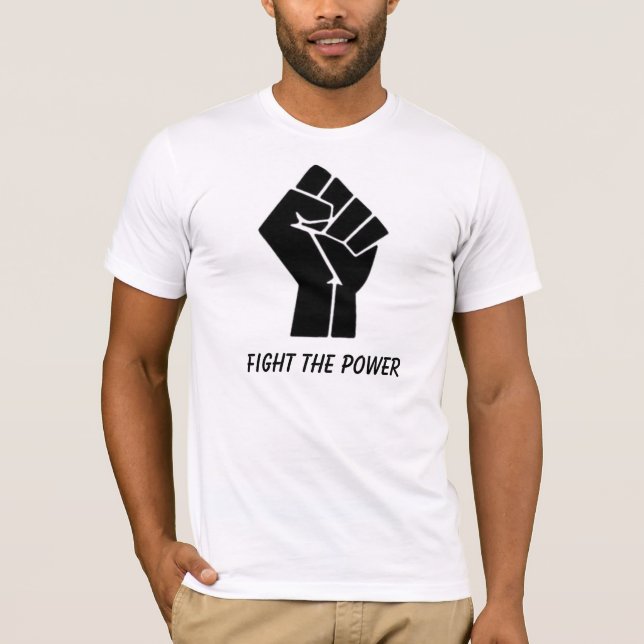 FIGHT THE POWER T-Shirt (Front)