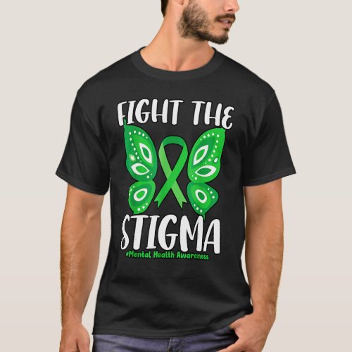 Fight The Stigma Butterfly Mental Health Awareness T_Shirt