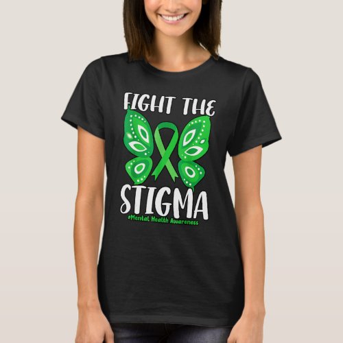 Fight The Stigma Butterfly Mental Health Awareness T_Shirt