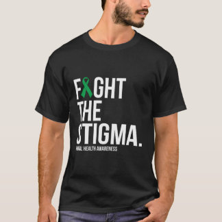 Fight The Stigma Green Ribbon Tal Health T-Shirt
