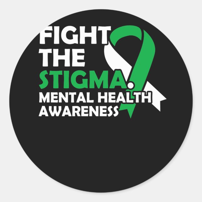 Fight The Stigma. Mental Health Awareness Classic Round Sticker (Front)