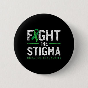 Fight The Stigma Mental Health Awareness Green Rib Button