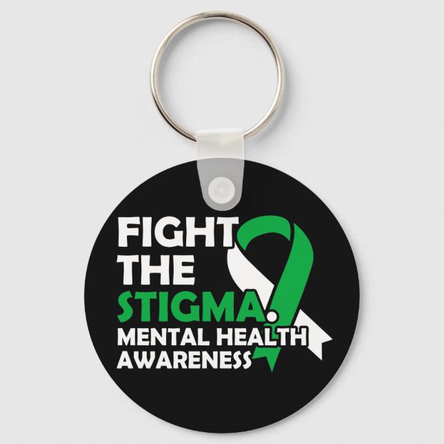 Fight The Stigma. Mental Health Awareness Keychain (Front)