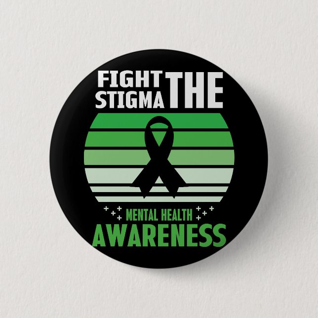 Fight The Stigma Mental Health Awareness Month Button (Front)
