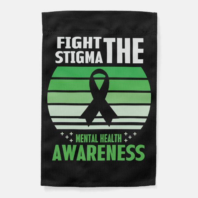 Fight The Stigma Mental Health Awareness Month Garden Flag (Front)