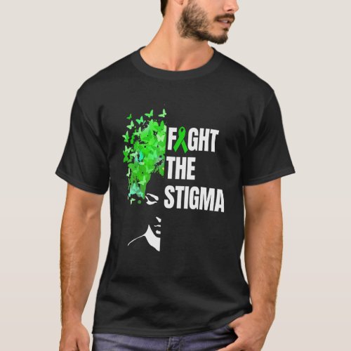 Fight The Stigma  Mental Health Awareness Month Gr T_Shirt