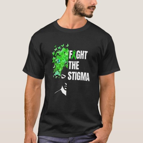 Fight The Stigma Mental Health Awareness Month Gre T_Shirt