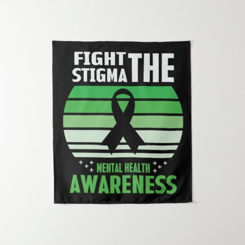 Fight The Stigma Mental Health Awareness Month Tapestry