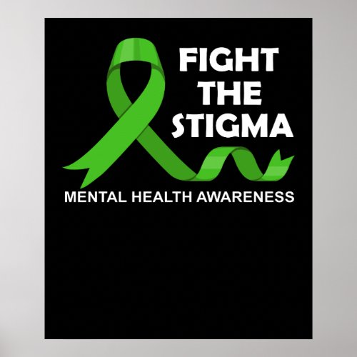 Fight The Stigma Mental Health Awareness Poster