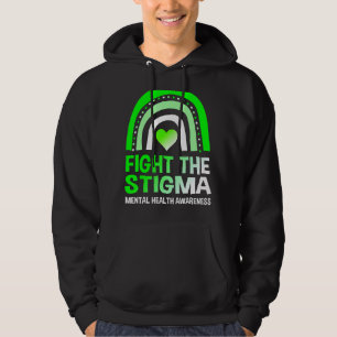 Fight The Stigma Mental Health Awareness  Support Hoodie