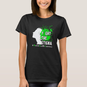 Fight The Stigma Mental Health Awareness T-Shirt