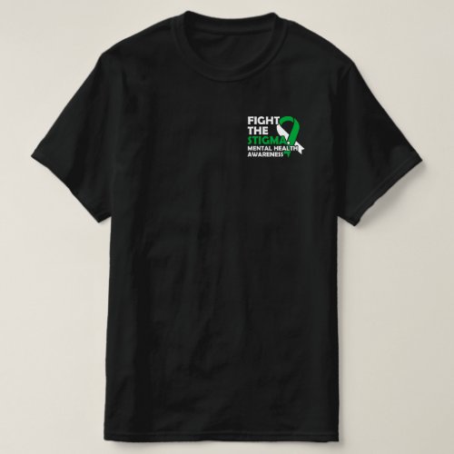 Fight The Stigma Mental Health Awareness T_Shirt