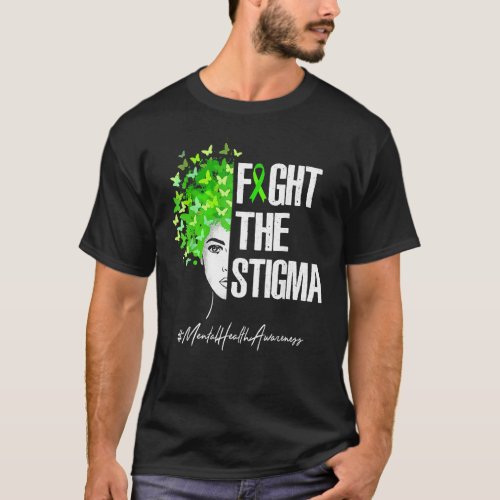 Fight The Stigma Mental Health Awareness T_Shirt