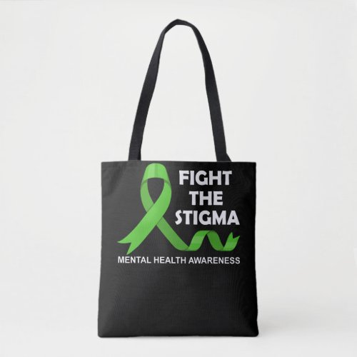 Fight The Stigma Mental Health Awareness Tote Bag