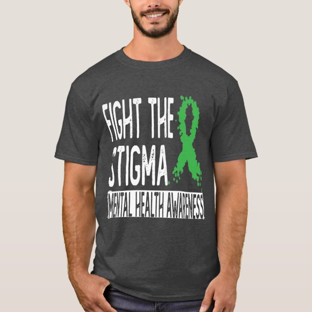 Fight The stigma T-Shirt (Front)