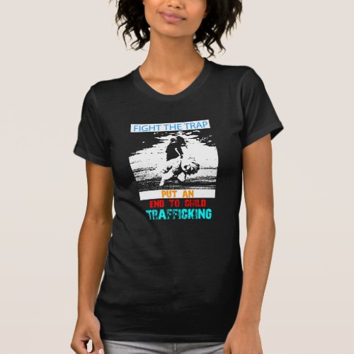 Fight The Trap Put An End To Child Trafficking T_Shirt