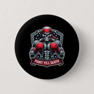 Fight Till Death Skeleton Boxer Hardcore Boxing Fi Button