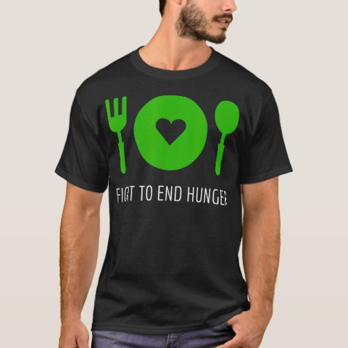 Fight to End Hunger Now  T_Shirt