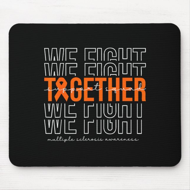 Fight together multiple sclerosis awareness mouse pad (Front)