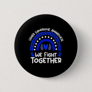Fight Together Usher Syndrome Awareness Usher Synd Button