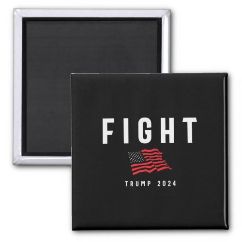 Fight Trump 2024 Save America Election 2024  Magnet