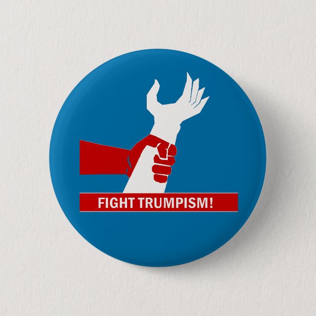 Fight Trumpism! Button (Front)