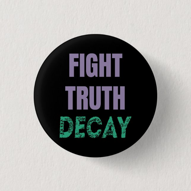 Fight Truth Decay Button (Front)