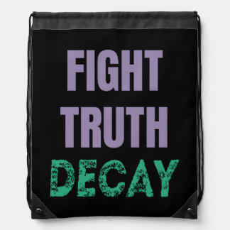 Fight Truth Decay Drawstring Bag