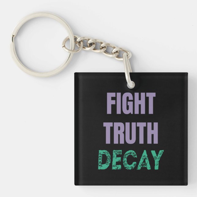 Fight Truth Decay Keychain (Front)