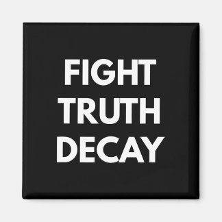 Fight Truth Decay - Never Trump S  Magnet