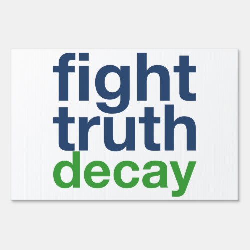 Fight Truth Decay Sign