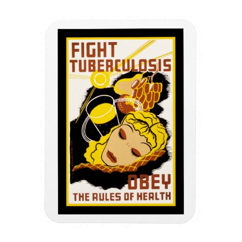 Fight Tuberculosis  Obey the Rules of Health Magnet