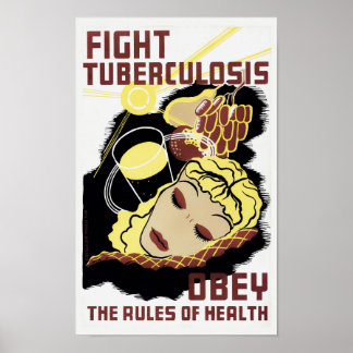 Fight Tuberculosis - Obey The Rules Of Health Poster