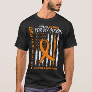 Fight Wear Orange Cousin Leukemia Cancer Awareness T-Shirt