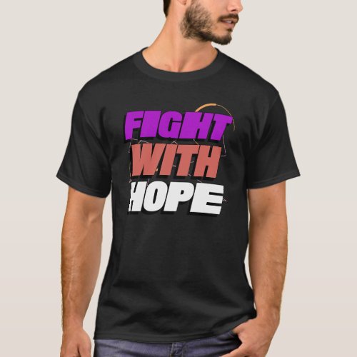 Fight with Hope  Major Depressive Disorder  T_Shirt