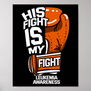Fightea Is My Fightea Leukemia Awareness Supporter Poster