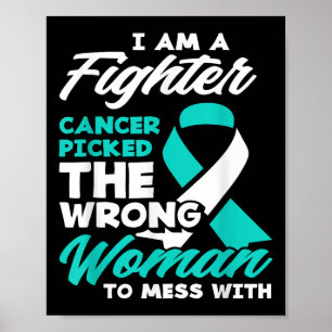 Fighter Cancer Picked Wrong Woman Cervical Cancer Poster