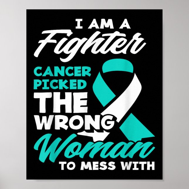 Fighter Cancer Picked Wrong Woman Cervical Cancer  Poster (Front)