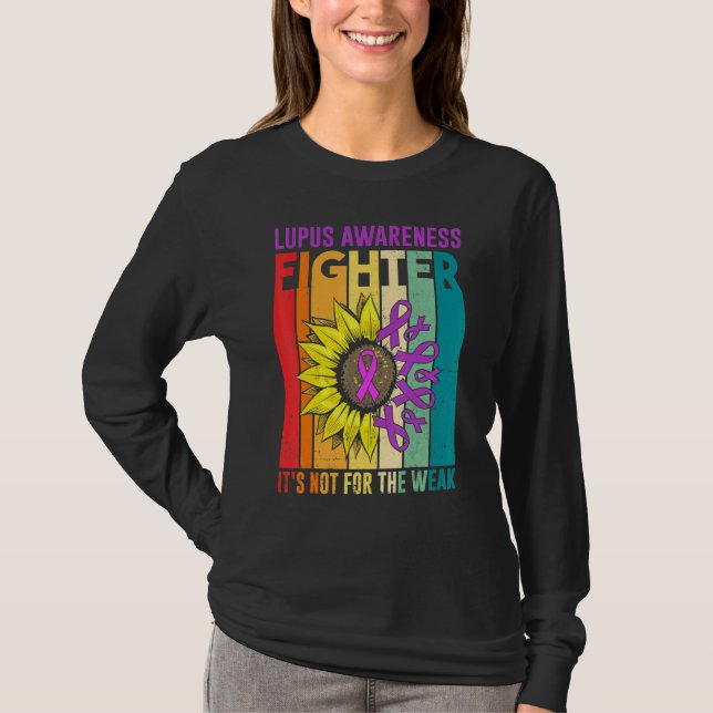 Fighter Its Not For The Weak Lupus Awareness T-Shirt (Front)