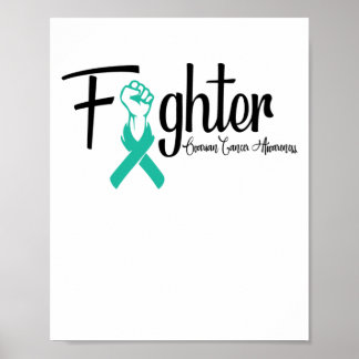 Fighter Ovarian Cancer Awareness Teal Ribbon Poster