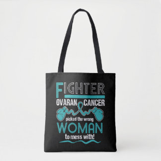 Fighter OVARIAN CANCER picked the wrong woman Tote Bag