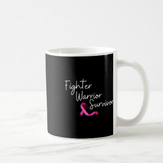 Fighter Warrior Survivor Breast Cancer Awareness  Coffee Mug