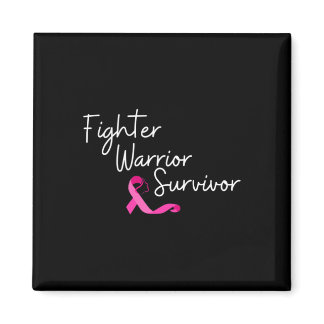Fighter Warrior Survivor Breast Cancer Awareness  Magnet