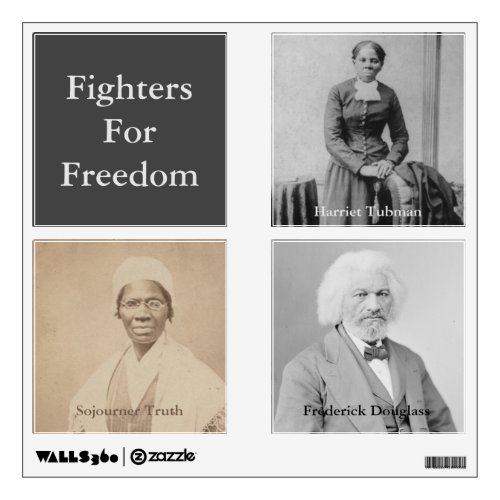 Fighters for Freedom Tubman Truth  Douglass Wall Decal