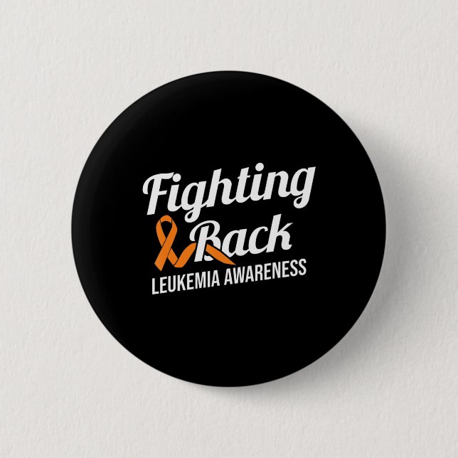 Fighting Back Leukemia Awareness Leukemia Cancer R Button (Front)