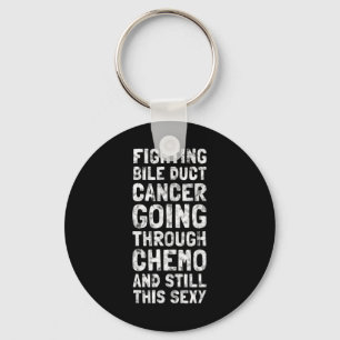 Fighting Bile Duct Cancer Chemo Y Quote Inspiratio Keychain