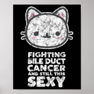 Fighting Bile Duct Cancer Still This Y Quote Cute Poster