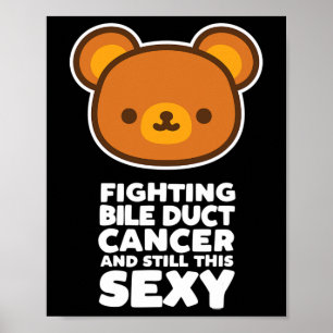 Fighting Bile Duct Cancer Still This Y Quote Cute Poster