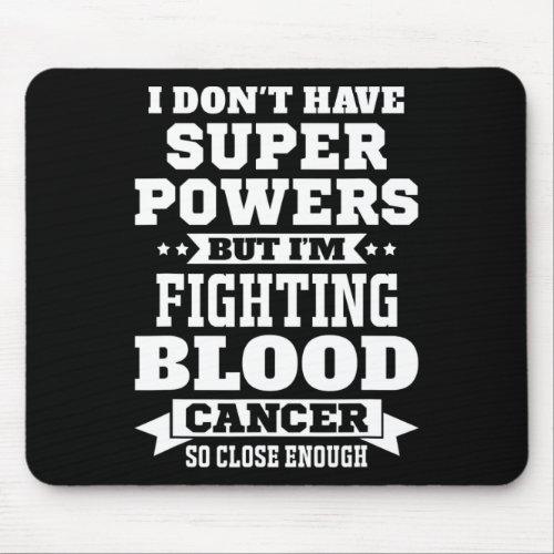 Fighting Blood Cancer Awareness Motivational Leuke Mouse Pad