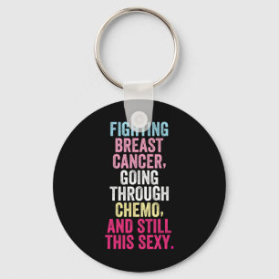 Fighting Breast Cancer Still Strong Breast Cancer Keychain